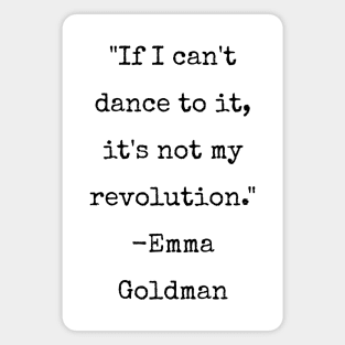 Emma Goldman Anarchist Quote Dance Magnet